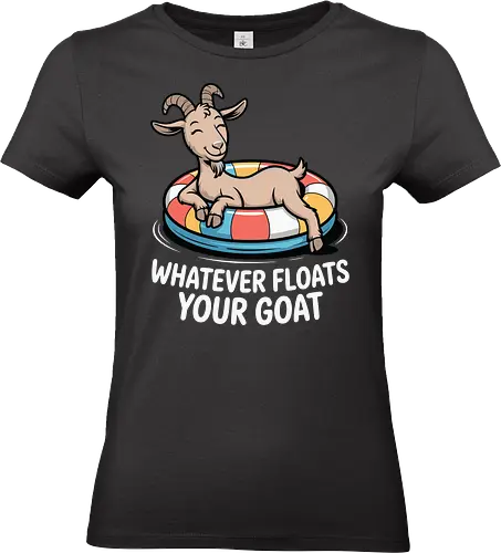 Whatever floats your goat - goat, float, humor, relaxation, colorful, inflatable, cartoon, whimsical, phrase, playful - Standard T-Shirt (Frauen)