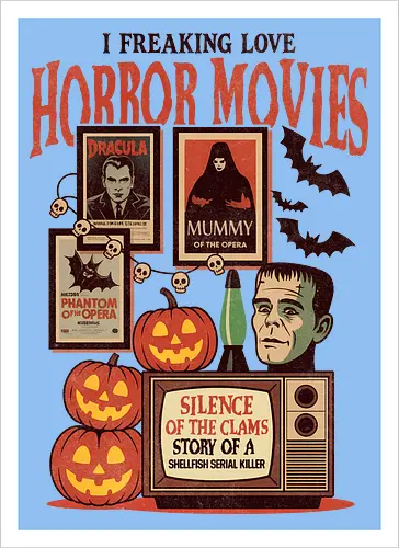 I Freaking Love Horror Movies Classic Monster