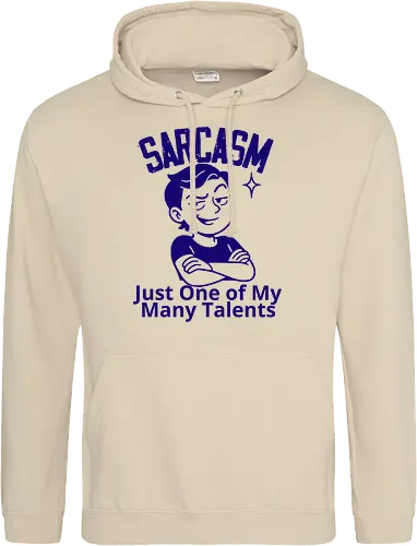 SARCASM. Just One of My Many Talents