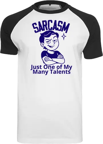 SARCASM. Just One of My Many Talents