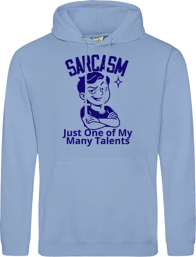 SARCASM. Just One of My Many Talents