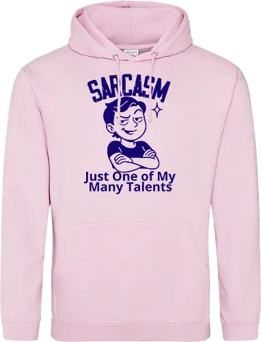 SARCASM. Just One of My Many Talents