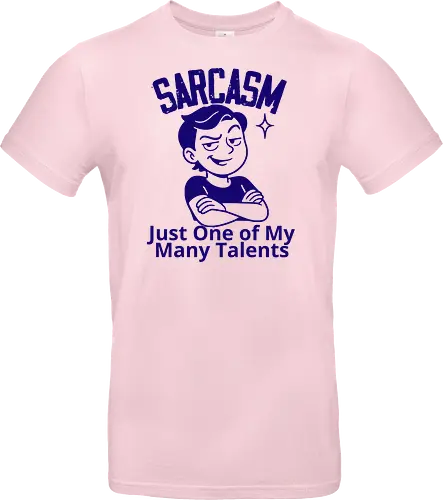 SARCASM. Just One of My Many Talents