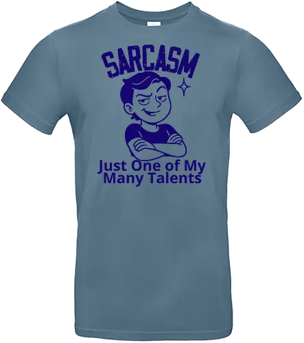 SARCASM. Just One of My Many Talents - humor, cartoon, character, smug, expression, text, talent, sarcasm, witty, fun - Standard T-Shirt
