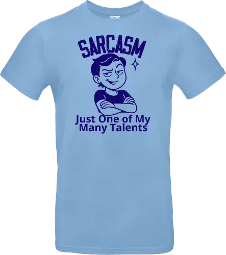 SARCASM. Just One of My Many Talents