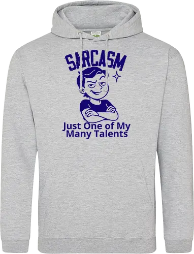 SARCASM. Just One of My Many Talents