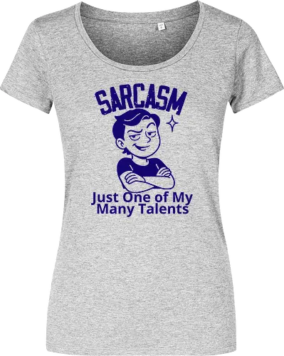 SARCASM. Just One of My Many Talents