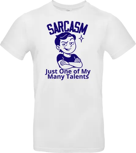 SARCASM. Just One of My Many Talents