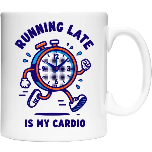 Running Late is My Cardio
