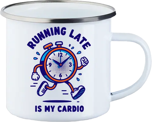 Running Late is My Cardio