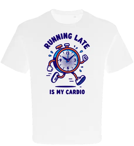Running Late is My Cardio
