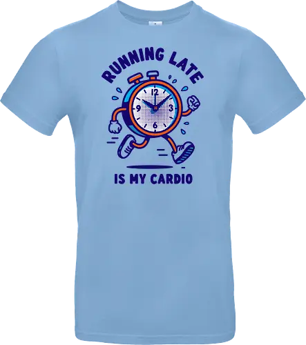 Running Late is My Cardio