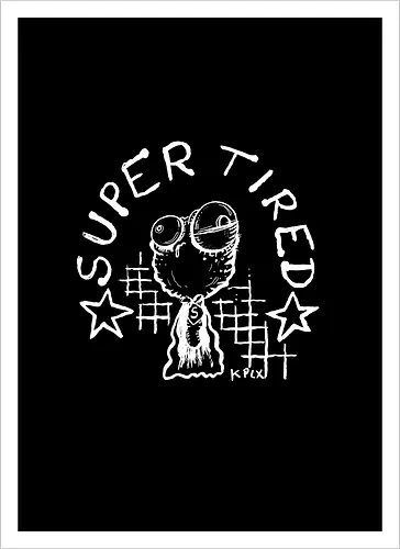 Super Tired