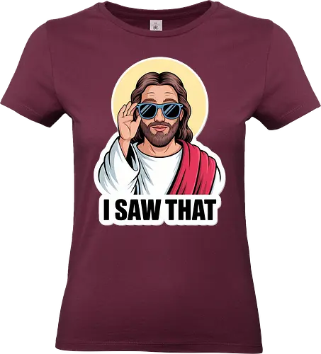 I Saw That" Cool Jesus with Sunglasses - Funny Jesus, I Saw That, cool Jesus, Jesus with sunglasses, religious humor, Christian humor, funny Christian, witty art, divine humor, spiritual joke, novelty gift, pop culture Jesus, ironic Jesus, sacred art, religious meme, playful faith, watchful eye - Standard T-Shirt (Frauen)