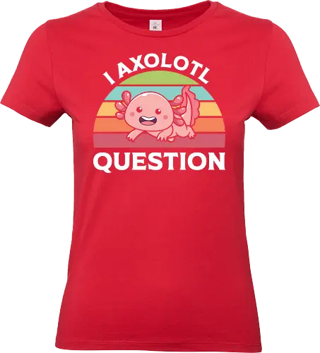 I Axolotl Question - axolotl, cute, rainbow, graphic, pun, pink, typography, retro, stripes, slogan - Standard T-Shirt (Frauen)
