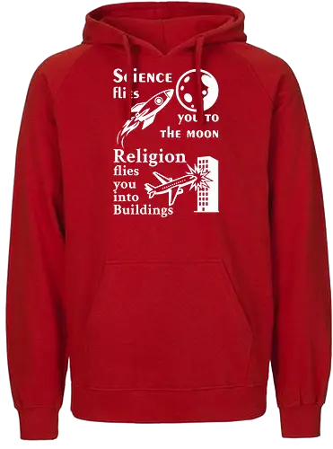 Science flies you to the moon. Religion flies you into buildings (Weisse-Schrift) - science, physik, rationalism, atheism, freethinker, secular, humanism, sciencetshirt, nerdshirt, moonlanding, provokativeshirt, religionskritik, wissenschaft, wissenschaftshirt, geekshirt, skeptiker, evolution, aufklärung, denkfreiheit, sciencehumor, kritischdenken - Fairtrade Hoodie