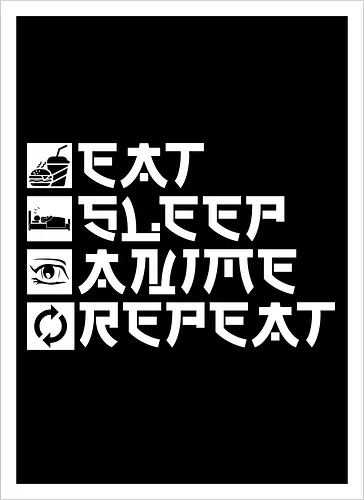  Eat Sleep Anime Repeat Otaku Life Motto