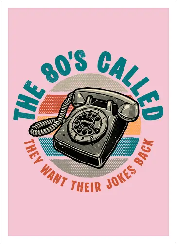 The 80s Called