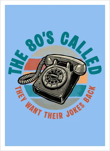 The 80s Called
