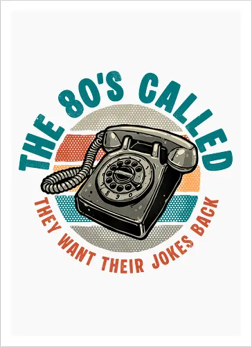 The 80s Called