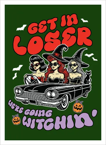 Get in loser, we're going witchin