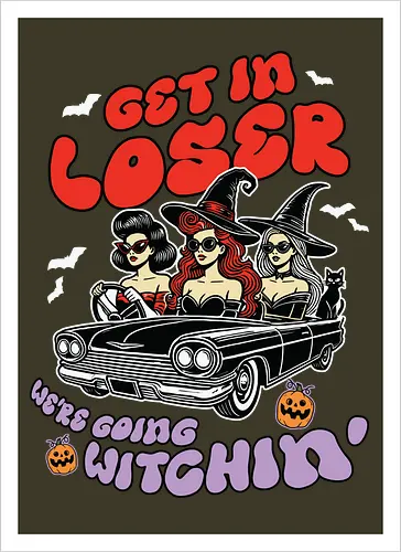 Get in loser, we're going witchin