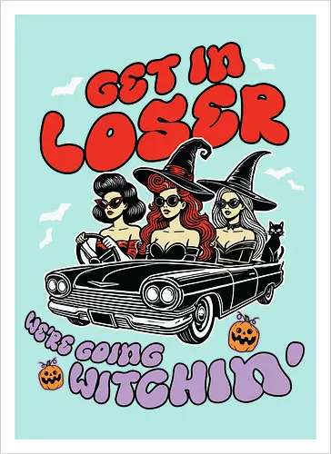 Get in loser, we're going witchin