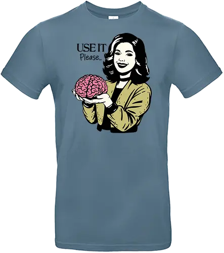 Use It Please - sarcastic, sarcasm, humor, meme, use your brain, woman, bold statement, funny - Standard T-Shirt