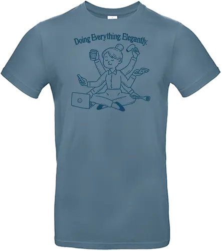 Doing Everything Elegantly  - multitasking, women power, feminist, relatable, humor, office, employee, salary, relatable, productive, productivity - Standard T-Shirt