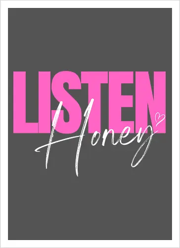 Listen, Honey! weiß