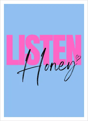 Listen, Honey! schwarz