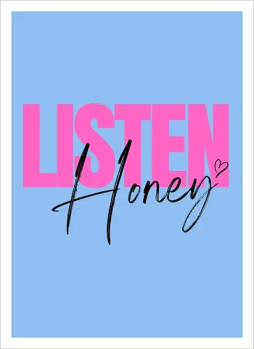 Listen, Honey! schwarz