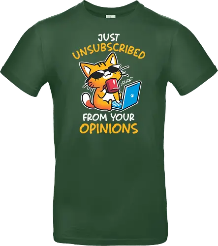 Unsubscribed from Opinions - Funny Cat