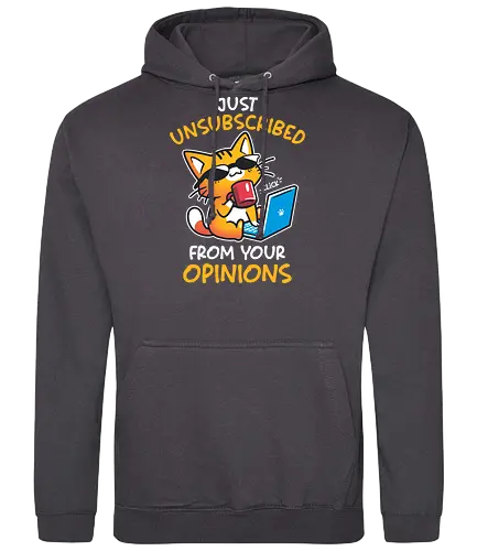 Unsubscribed from Opinions - Funny Cat - cat, cat attitude, humor, cat meme, drama, funny quote, grumpy, introvert, laptop, passive agressive, quirky, sarcastic, sassy, unsubscribe, anti social - Standard Hoodie