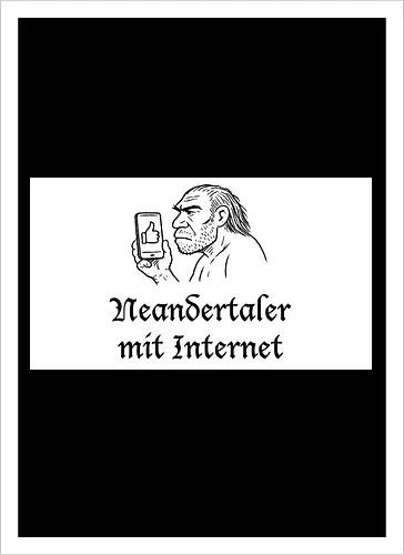 Neandertaler mit Internet