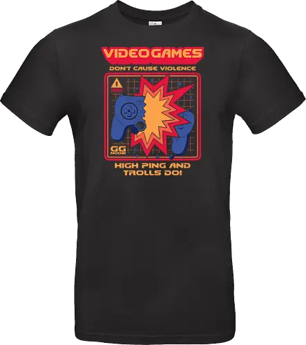 Video Games Don't Cause Violence - High Ping and Trolls Do!