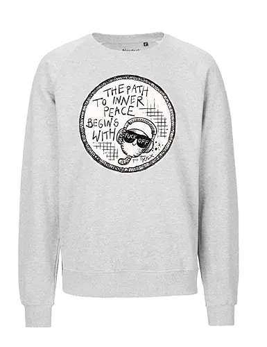 Inner Peace - Worm, Dieter, Kplx, Calm, Peace, Fuck off - Fairtrade Sweatshirt