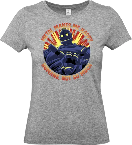 Metal Makes Me Happy - Iron Giant - Standard T-Shirt (Frauen)