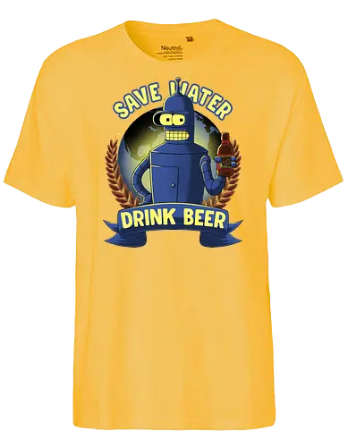 Drink Beer - Bender, beer - Fairtrade T-Shirt
