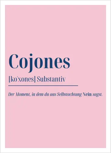 Cojones [koˈxones]-Sag Nein mit Stil