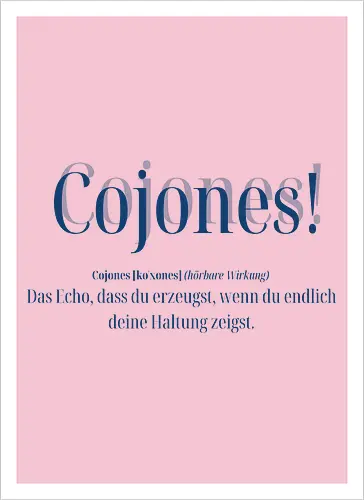 Cojones [koˈxones]-Dein Echo der Haltung