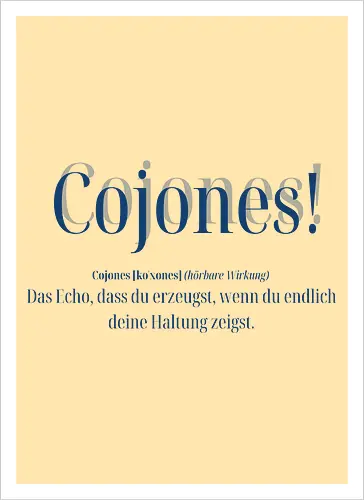 Cojones [koˈxones]-Dein Echo der Haltung