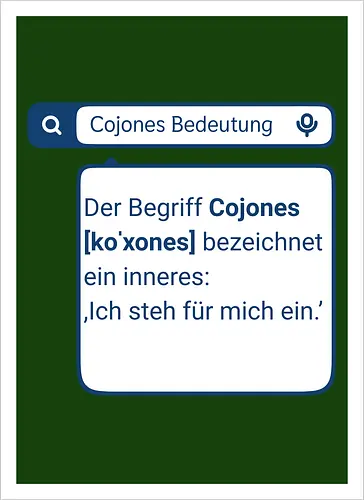 Cojones [koˈxones] | Ich steh für mich ein