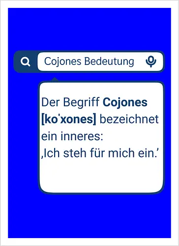 Cojones [koˈxones] | Ich steh für mich ein