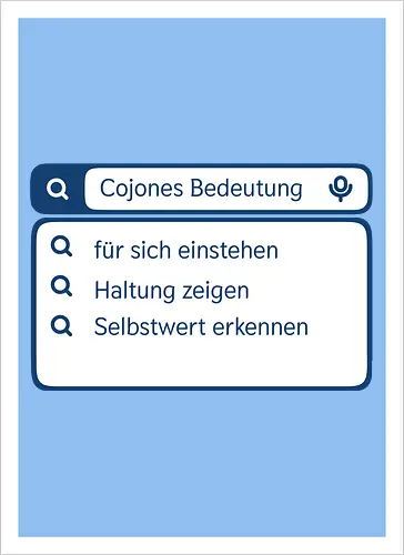 Cojones [koˈxones] | Bedeutung und Haltung