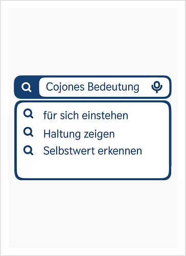 Cojones [koˈxones] | Bedeutung und Haltung