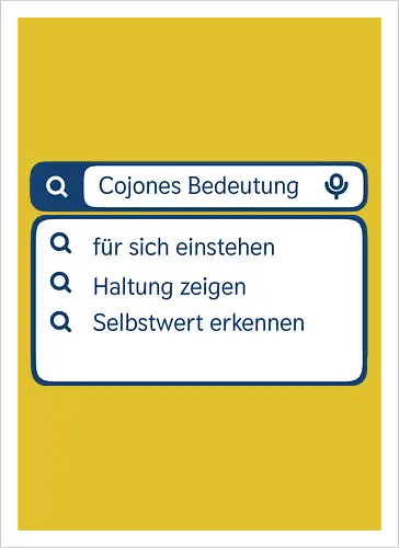 Cojones [koˈxones] | Bedeutung und Haltung