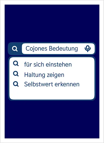 Cojones [koˈxones] | Bedeutung und Haltung