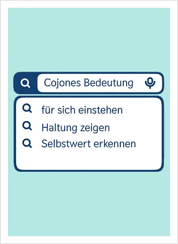 Cojones [koˈxones] | Bedeutung und Haltung
