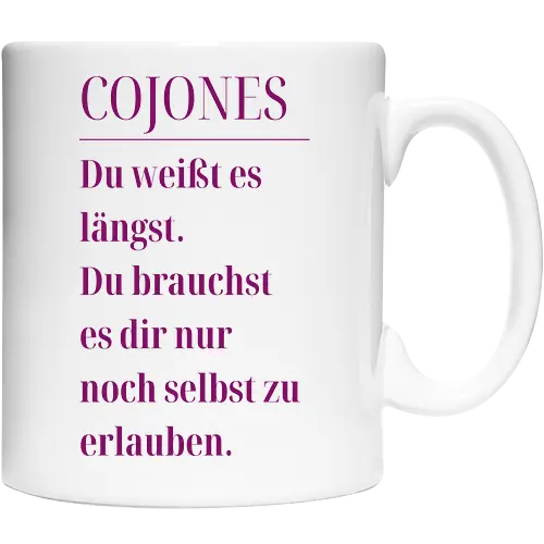 Cojones [koˈxones]-Du weißt es längst.
